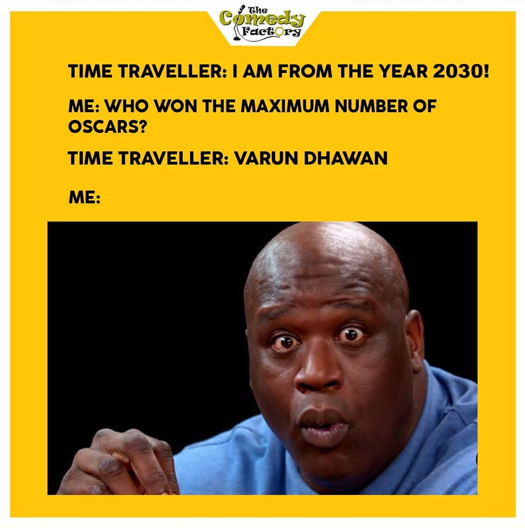 The Comedy Factory,  meme, memes, memesdaily, trending, timetraveller
