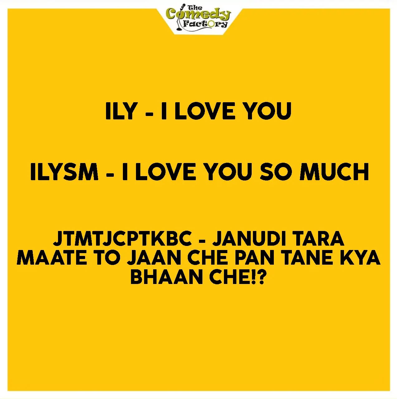 The Comedy Factory,  memedaily, memes, funnymemes, gujaratimemes, gujarati, gujju